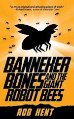 Banneker Bones and the Giant Robot Bees