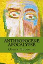 Anthropocene Apocalypse