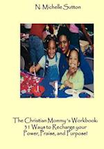 The Christian Mommy's Workbook