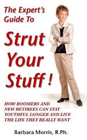 The Expert's Guide to Strut Your Stuff!