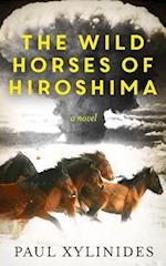 The Wild Horses of Hiroshima