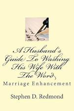A Husband's Guide to Washing His Wife with the Word