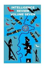 Intelligence Review-Volume Seven