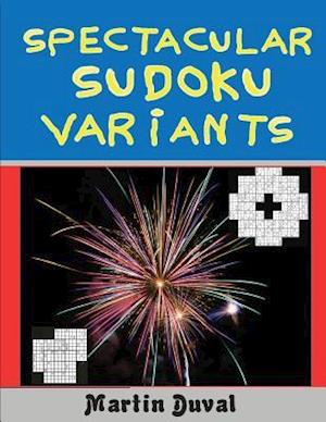 Spectacular Sudoku Variants