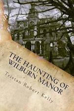 The Haunting of Wilburn Manor