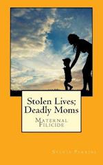 Stolen Lives; Deadly Moms