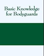 Basic Knowledge for Bodyguards