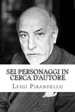 SEI Personaggi in Cerca d'Autore