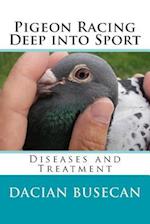 Pigeon Racing " Deep into Sport ": Diseases and Treatment 