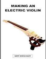 Making an Electric Violin