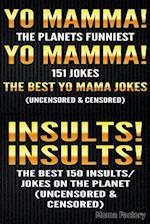 Yo Mamma! Yo Mamma! & Insults! Insults