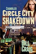 Chandler: Circle City Shakedown 