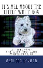 It's All about the Little White Dog