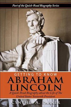 Getting to Know Abraham Lincoln