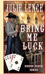 Bring Me Luck: Weston Family Series 