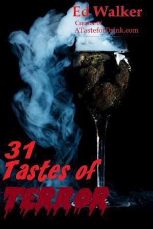 31 Tastes of Terror: Cocktails and Terrifying Tales to Count Down to Halloween