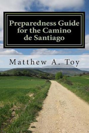 Preparedness Guide for the Camino de Santiago