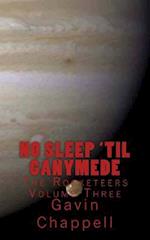 No Sleep 'Til Ganymede