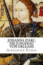 Johanna d'Arc, Die Jungfrau Von Orleans