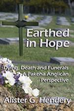 Earthed in Hope: Dying, Death and Funerals - A Pakeha Anglican Perspective 