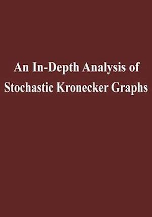 An In-Depth Analysis of Stochastic Kronecker Graphs