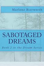 Sabotaged Dreams