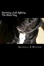 Surviving a Life fighting The Black Dog