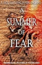 A Summer of Fear: A True Haunting in New England 