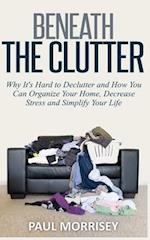 Beneath The Clutter