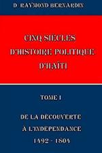 Cinq Siecles d'Histoire Politique d'Haiti