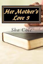 Her Mother's Love 3