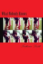 What Nobody Knows