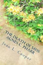 The Death of Miss Agnes C. Pharr