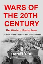 Wars of the 20th Century - The Western Hemisphere