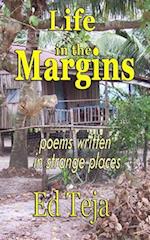 Life in the Margins: Poems written in strange places 