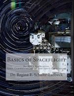 Basics of Spaceflight for Space Exploration, Space Commercialization, and Space Colonization