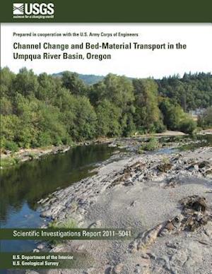 Channel Change and Bed-Material Transport in the Umpqua River Basin, Oregon