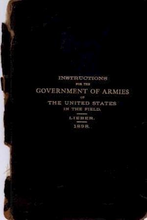 Instructions for the Government of Armies of the United States in the Field