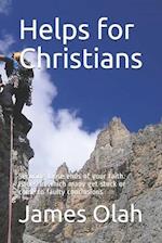 Helps for Christians: Securing loose ends of your faith. Issues in which many get stuck or come to faulty conclusions 