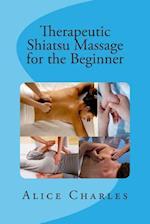 Therapeutic Shiatsu Massage for the Beginner