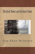 The Dark Tower and the Ivory Tower