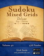 Sudoku Mixed Grids Deluxe - Easy to Extreme - Volume 42 - 476 Puzzles