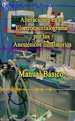 Alteraciones En El Electroencefalograma Por Los Anestesicos Inhalatorios