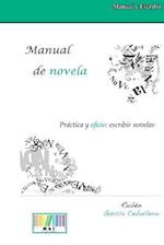 Manual de Novela. Práctica Y Oficio