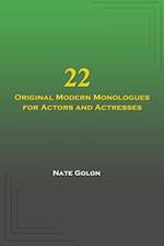 22 Original Modern Monologues for Actors and Actresses
