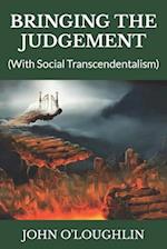Bringing the Judgement: (With Social Transcendentalism) 