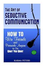 The Art of Seductive Communication