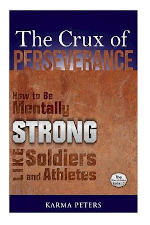 The Crux of Perseverance