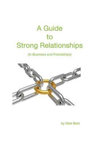 A Guide to Strong Relationships