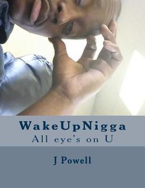 Wakeupnigga